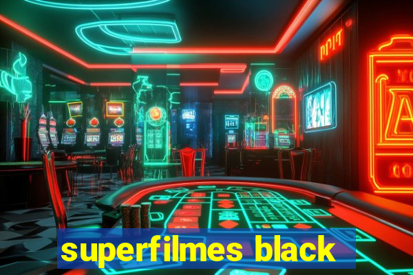 superfilmes black